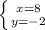 \left \{ {{x=8} \atop {y=-2}} \right.