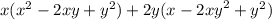 x( {x}^{2} - 2xy + {y}^{2} ) + 2y( {x - 2xy}^{2} + {y}^{2} )