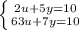 \left \{ {{2u+5y=10} \atop {63u+7y=10}} \right.