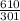 \frac{610}{301}