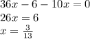 36x-6-10x=0\\26x=6\\x=\frac{3}{13}