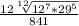 \frac{12\sqrt[12]{12^{7} *29^{5} } }{841}