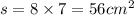 s = 8 \times 7 = 56cm {}^{2}