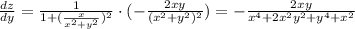 \frac{dz}{dy} = \frac{1}{1 + (\frac{x}{x^2 + y^2})^2} \cdot (-\frac{2xy}{(x^2 + y^2)^2}) = -\frac{2xy}{x^4 + 2x^2y^2 + y^4 + x^2}