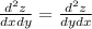 \frac{d^2 z}{dxdy} = \frac{d^2 z}{dydx}