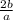 \frac{2b}{a}