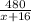 \frac{480}{x+16}