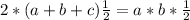 2*(a+b+c)\frac{1}{2} = a*b*\frac{1}{2}