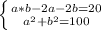 \left \{ {{a*b - 2a - 2b =20} \atop {a^{2} + b^{2}=100}} \right.