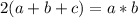 2(a+b+c)=a*b