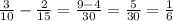 \frac{3}{10} - \frac{2}{15} = \frac{9 - 4}{30} = \frac{5}{30} = \frac{1}{6}