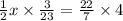 \frac{1}{2} x \times \frac{3}{23} = \frac{22}{7} \times 4