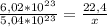 \frac{6,02 * 10^2^3}{5,04 * 10^2^3}= \frac{22,4}{x}