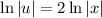 \ln|u| =2\ln|x|