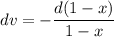 dv=-\dfrac{d(1-x)}{1-x}