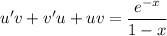 u'v+v'u+uv=\dfrac{e^{-x}}{1-x}