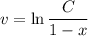 v=\ln\dfrac{C}{1-x}