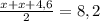 \frac{x+x+4,6}{2}=8,2