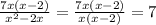 \frac{7x(x-2)}{x^2-2x}=\frac{7x(x-2)}{x(x-2)}=7