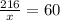 \frac{216}{x}=60