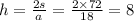 h = \frac{2s}{a} = \frac{2 \times 72}{18} = 8