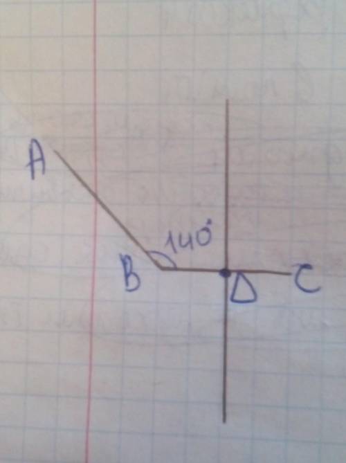 Накресліть кут ABC градусна міра якого становить 140 градусів позначте на його стороні BC точку D пр