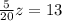 \frac{5}{20}z = 13