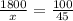 \frac{1800}{x}= \frac{100}{45}