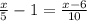 \frac{x}{5} -1=\frac{x-6}{10}