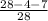 \frac{28-4-7}{28}