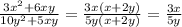 \frac{3 {x}^{2} + 6xy}{10 {y}^{2} + 5xy } = \frac{3x(x + 2y)}{5y(x + 2y)} = \frac{3x}{5y}