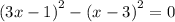 {(3x - 1)}^{2} - {(x - 3)}^{2} = 0