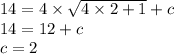 14 = 4 \times \sqrt{4 \times 2 + 1} + c \\ 14 = 12 + c \\ c = 2