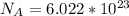 N_{A} = 6.022*10^{23}