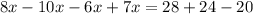 8x-10x-6x+7x=28+24-20