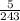 \frac{5}{243}