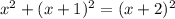 x^{2} +(x+1)^{2} =(x+2)^{2}