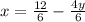 x=\frac{12}{6} -\frac{4y}{6}