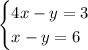 \begin{cases}4x-y=3\\x-y=6\end{cases}