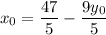 x_{0} = \dfrac{47}{5} - \dfrac{9y_{0}}{5}