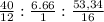 \frac{40}{12} : \frac{6.66}{1} : \frac{53,34}{16}