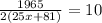 \frac{1965}{2(25x+81)} = 10