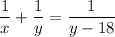 \dfrac{1}{x} + \dfrac{1}{y} = \dfrac{1}{y-18}