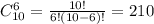 C_{10}^6=\frac{10!}{6!(10-6)!} = 210