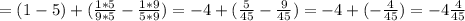 =(1-5)+( \frac{1*5}{9*5} -\frac{1*9}{5*9})=-4+( \frac{5}{45} - \frac{9}{45})=-4+(-\frac{4}{45} )=-4\frac{4}{45}