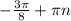 -\frac{3\pi }{8} +\pi n