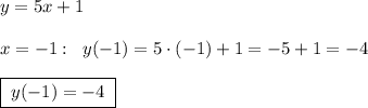 y=5x+1\\\\x=-1:\; \; y(-1)=5\cdot (-1)+1=-5+1=-4\\\\\boxed {\; y(-1)=-4\; }