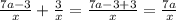 \frac{7a-3}{x} + \frac{3}{x} = \frac{7a-3+3}{x} = \frac{7a}{x}