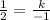 \frac{1}{2} =\frac{k}{-1}