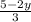 \frac{5-2y}{3}